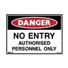 BRADY DANGER SIGN NO ENTRY AUTHORISED PERSONNEL ONLY 450 X 300MM POLYPROPYLENE